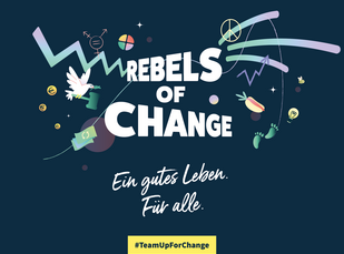 REBELS OF CHANGE - Ein gutes Leben für alle